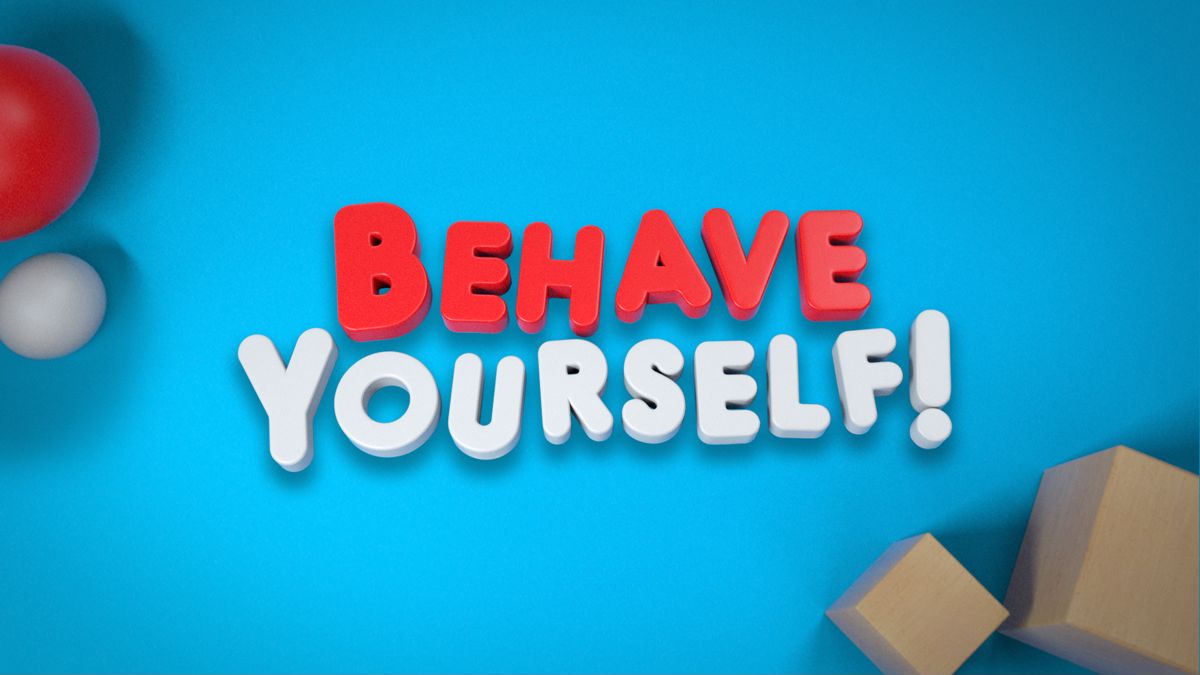Behave Yourself 7plus behave-yourself-7plus
