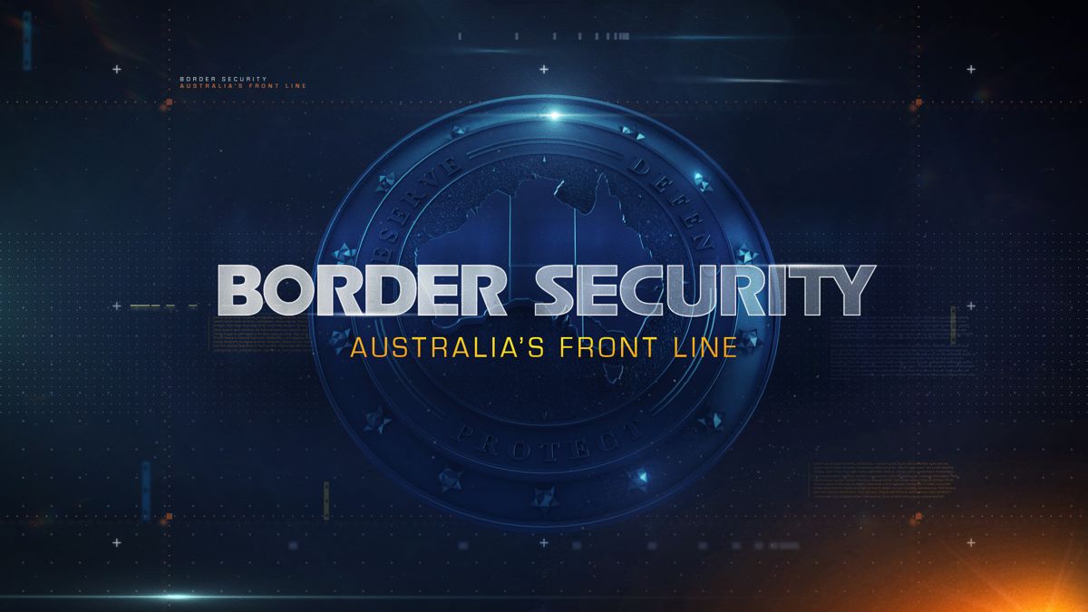 Border Security - Australia's Front Line | 7plus