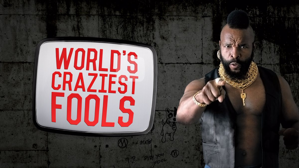 Watch World's Craziest Fools Online: Free Streaming & Catch Up TV in